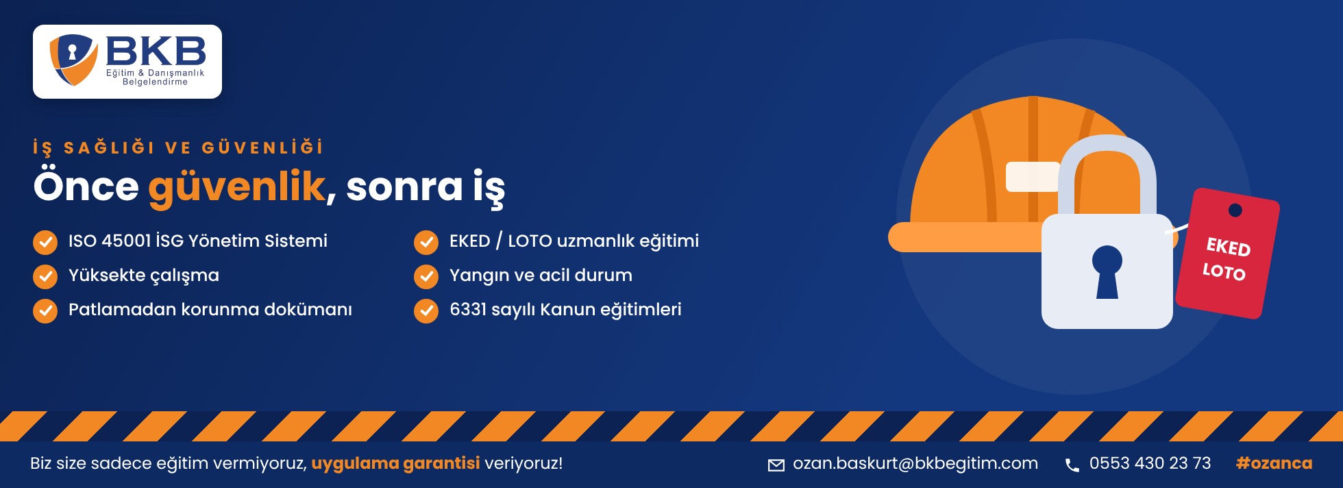 ISO 45001 iş sağlığı ve güvenliği, EKED/LOTO, yüksekte çalışma, yangın ve patlamadan korunma eğitimleri - BKB Eğitim
